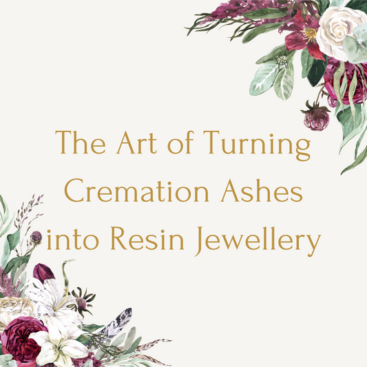 Transforming Memories: The Art of Turning Cremation Ashes into Resin Jewellery