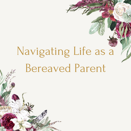 Honoring the Memory: Navigating Life as a Bereaved Parent