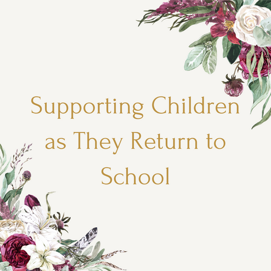 Navigating Loss as a Family: Supporting Children as They Return to School